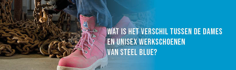 Wat is het verschil tussen de dames en unisex werkschoenen van Steel Blue?